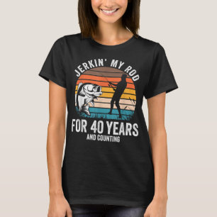 T-shirt 40e anniversaire Cadeau pour Pêcheurs Hommes Drôle