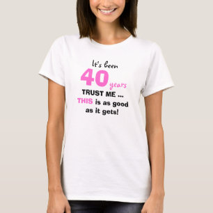 T-shirt 40e anniversaire Cadeaux Faites-moi confiance pour
