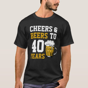 T-shirt 40e anniversaire Cheers & Bières à 40 ans