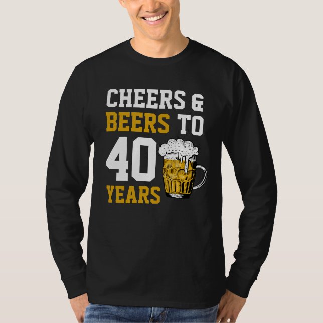 T-shirt 40e anniversaire Cheers & Bières à 40 ans (Devant)