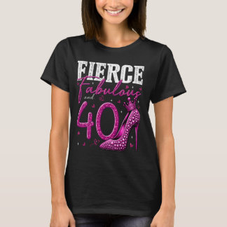 T-shirt 40e anniversaire Fierce Fabuleux et cadeau de 40 a