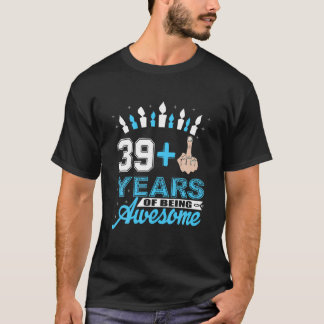 T-shirt 40e anniversaire idée cadeau I Am 39 Plus Middle F