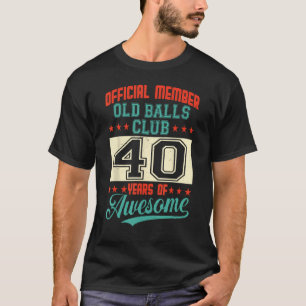T-shirt 40e anniversaire Old Balls Club 40 ans d'un F incr