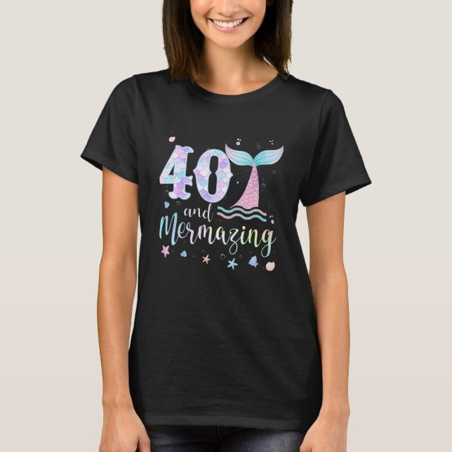 T-shirt 40e anniversaire Sirène Mermazing 40 ans Anniversa (Devant)