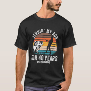 T-shirt 40E Cadeau Anniversaire Pour Pêcheurs Hommes Drô