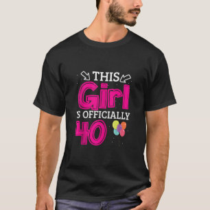 T-shirt 40e fête d'anniversaire Cette fille est officielle