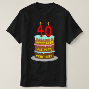 T-shirt 40th Birthday — Fun Cake & Candles, w/ Custom Name