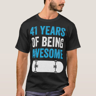 T-shirt 41 ans d'être fantastique Skateboard Skater 41s
