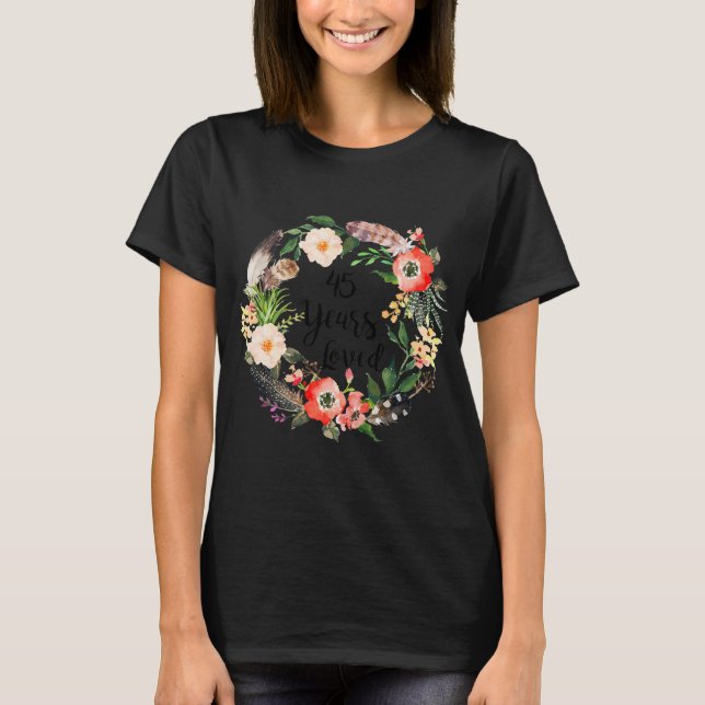 T-shirt 45 Ans Aimés 45e Anniversaire Cadeaux Pour Femmes (Devant)