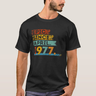T-shirt 45E Anniversaire De 45 Ans Epic Depuis Avril 197
