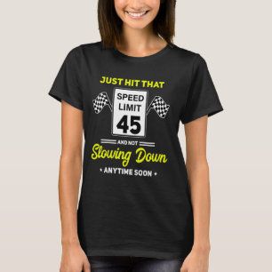 T-shirt 45e anniversaire Limite de vitesse Signal 45 mi/h 