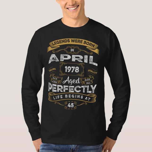 T-shirt 45th Birthday Legends Were Born In April 1978 (Devant)