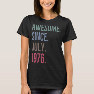 T-shirt 46 Ans Awesome Depuis Juillet 1976 46e Anniversair