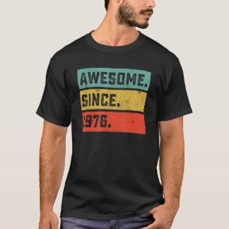 T-shirt 46e anniversaire stupéfiant depuis 1976 46 ans