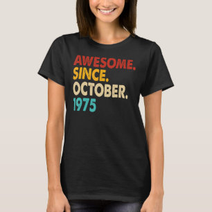 T-shirt 47 Years Old Awesome Since October 1975 47th Birt