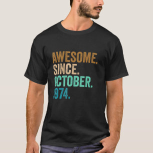 T-shirt 48 Ans Awesome Depuis Octobre 1974 48e Naissance