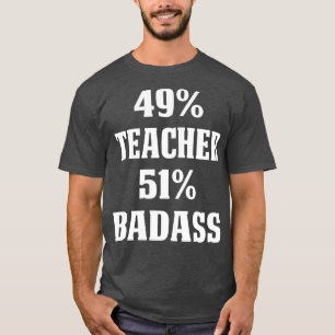 T-shirt 49 Enseignant 51 Badass Fière Enseignant T Chemise