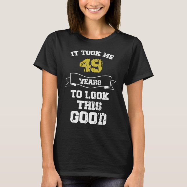T-shirt 49e anniversaire cadeau pour elle, lui Il m'a pris (Devant)