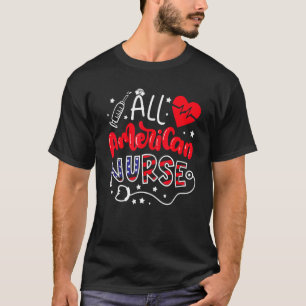 T-shirt 4 juillet All American Nurse Cute Usa Drapeau Nurs