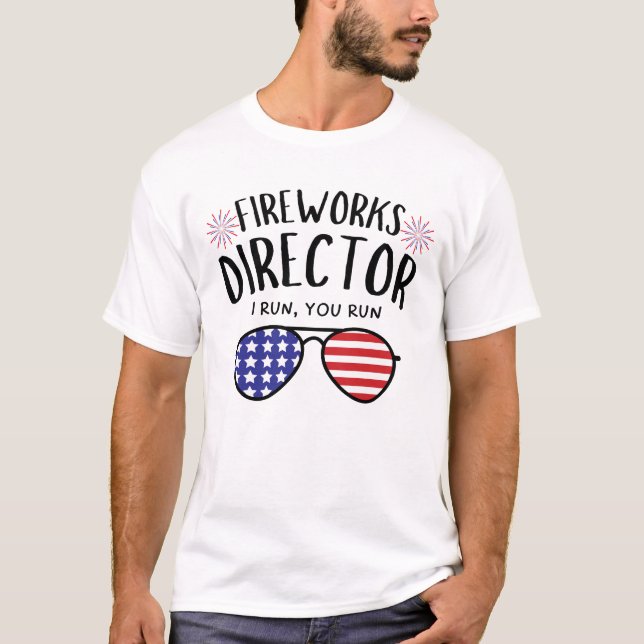 T-shirt 4 juillet Directeur Fireworks Je Vous Exécute Exéc (Devant)
