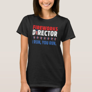 T-shirt 4 juillet Directeur Fireworks Je Vous Exécute Usa