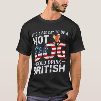 T-shirt 4 juillet MAUVAISE JOURNÉE POUR ÊTRE Froid Boire H