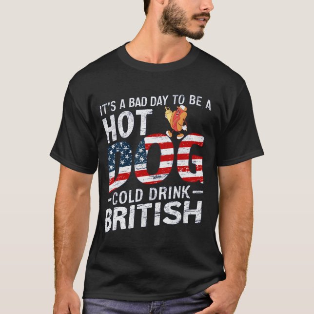 T-shirt 4 juillet MAUVAISE JOURNÉE POUR ÊTRE Froid Boire H (Devant)