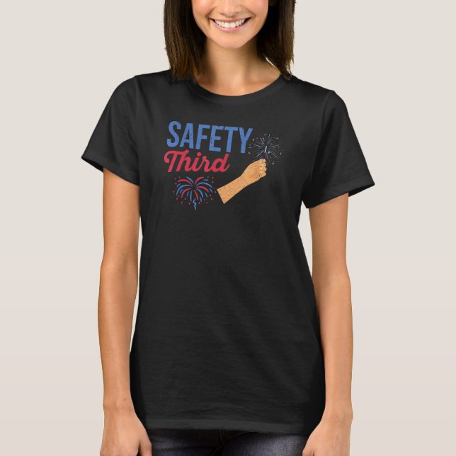 T-shirt 4 juillet Patriotique Fireworks Safety Third Ameri (Devant)