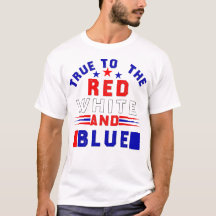 4 juillet, True to the Red White and Blue