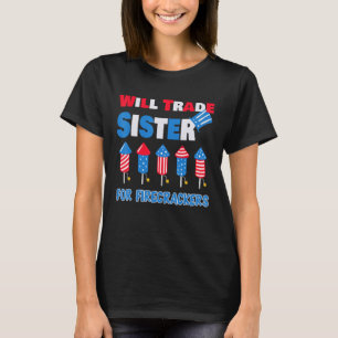 T-shirt 4 juillet Va Échanger Des Soeurs Pour Les Pétards