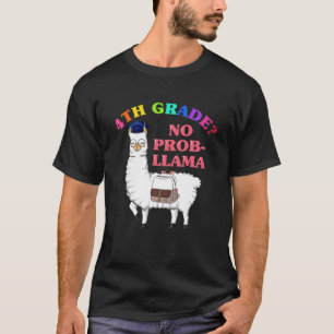 T-shirt 4E Année No Prob-Llama Enseignant Premier Jour