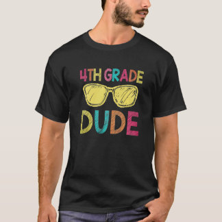 T-shirt 4th Grade Dude   Back To School  4th Grade