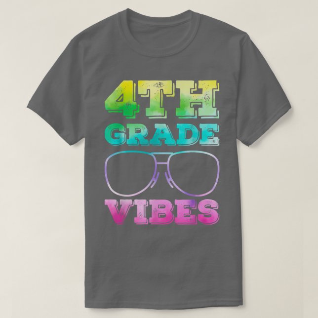 T-shirt 4th Grade Vibes Teacher Back To School First Day T (Design devant)