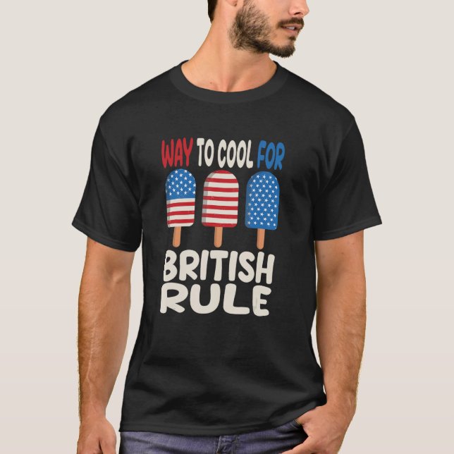 T-shirt 4th Of July British Rule Popsicle Patriotic Ice Cr (Devant)