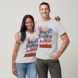 T-shirt 4th of July USA 250th Happy Birthday America