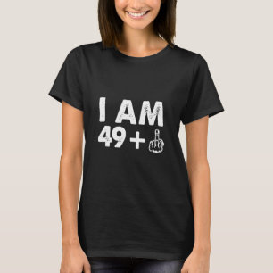 T-shirt 50 Anniversaire Je Suis 49+ Doigt Moyen Plus Drôle