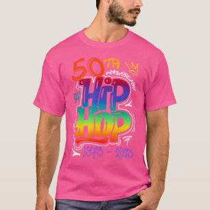 T-shirt 50 Ans 50E Anniversaire De Femmes Hip hop Me