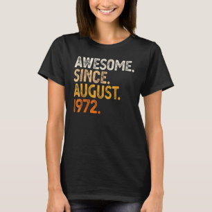 T-shirt 50 Ans Awesome depuis août 1972 50e Naissance