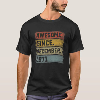 T-shirt 50 Ans Awesome Depuis Décembre 1971 50E Birt