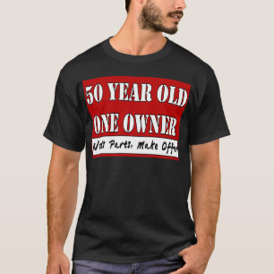T-shirt 50 ans, un propriétaire - les pièces des besoins