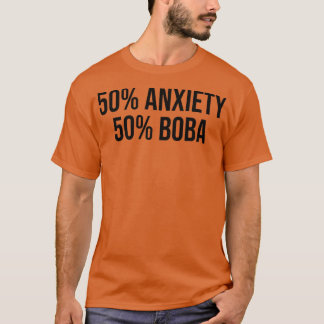 T-shirt 50 Anxiété 50 Boba Tea Lover Tea Drinker Cup Brewi