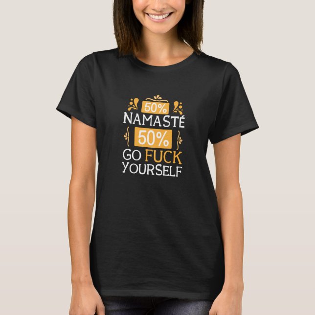 T-shirt 50 Namaste 50 Go Fck Yourself Bollywood Sarcastic (Devant)