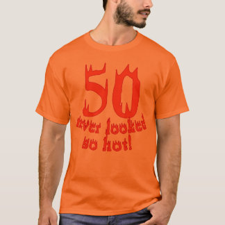 T-shirt 50 non jamais regardé si chaud