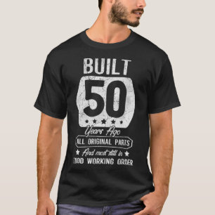 T-shirt 50e anniversaire Construit il y a 50 ans Pièces d'