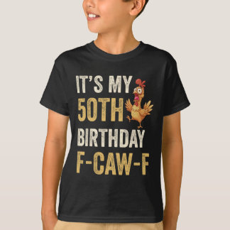 T-shirt 50e anniversaire drôle F-caw-f poulet coq chant F