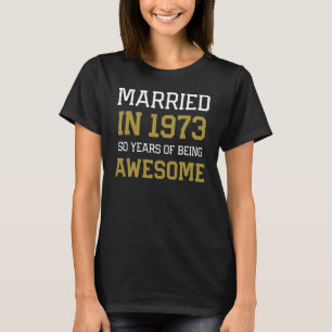 T-shirt 50e anniversaire pour les hommes mariés en 1973 Co