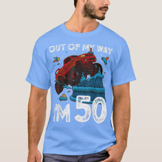 T-shirt 50th Birthday Boy Monster Truck Out Of My Way I'm