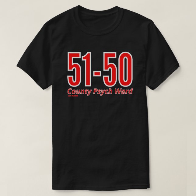 T-shirt "51-50" drôle quartier psychiatrique du comté déte (Design devant)
