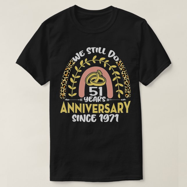 T-shirt 51e anniversaire de Mariage Nous faisons toujours  (Design devant)
