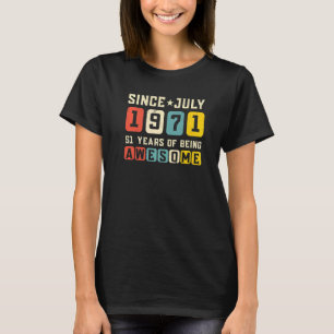 T-shirt 51e anniversaire stupéfiant depuis juillet 1971 Vi